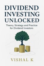 Dividend Investing Unlocked