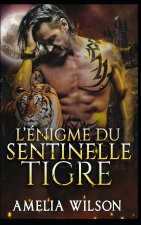 L'Énigme du Sentinelle Tigre