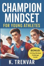 Champion Mindset for Young Athletes