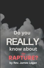 Do You Really Know About the Rapture?