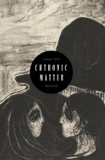 Chthonic Matter Quarterly