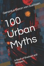 100 Urban Myths