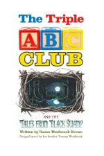 The Triple ABC Club and the Tales from Black Swamp