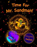 Time For Mr. Sandman!