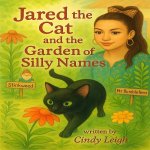 Jared the Cat and the Garden of Silly Names