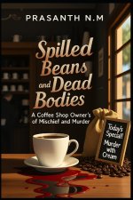 Spilled Beans and Dead Bodies