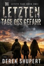 Die Letzten Tage des Gefahr