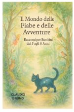 IL MONDO DELLE FIABE E DELLE AVVENTURE