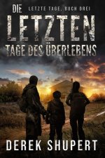 Die Letzten Tage des Überlebens