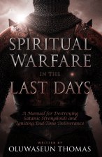 Spiritual Warfare in the Last Days