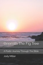 Beneath The Fig Tree