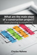 What are the main steps of a construction project ?