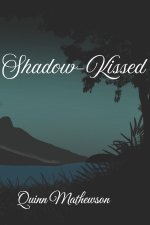 Shadow-Kissed