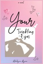 Your Twinkling Eyes