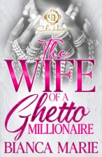 The Wife Of A Ghetto Millionaire