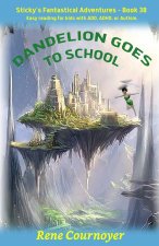 Dandelion Goes to School