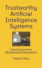 Trustworthy Artificial Intelligence Systems