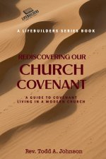Rediscovering Our Church Covenant