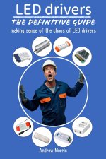 LED DRIVERS - The definitive guide
