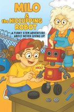 Milo and the Hiccupping Robot