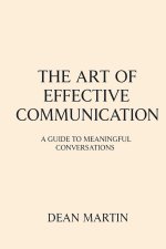 The Art of Effective Communication