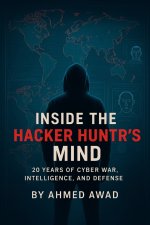 Inside the Hacker Hunter's Mind