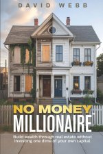 The No Money Millionaire