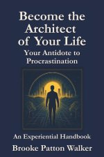 Become the Architect of Your Life