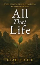 All That Life