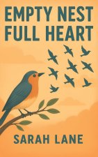 Empty Nest Full Heart