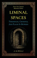 Liminal Spaces
