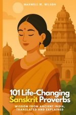 101 Life-Changing Sanskrit Proverbs