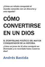 COMO CONVERTIRSE EN UN DIOS