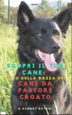 Scopri il tuo Cane Tutto sulla razza del Cane da Pastore Croato