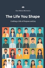 The Life You Shape