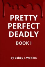 Pretty | Perfect | Deadly
