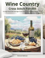 Wine Country Cross Stitch Pattern