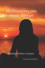 MEDITACIONES CON VIENTO ÁBREGO