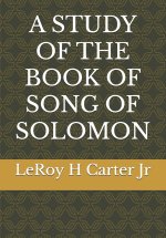 A STUDY OF THE BOOK OF SONG OF SOLOMON