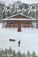 Not Since You