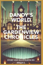 Dandy's World - The Gardenview Chronicles