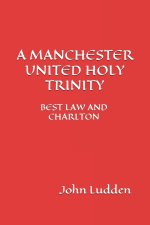 A MANCHESTER UNITED HOLY TRINITY