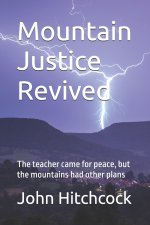 Mountain Justice Revived