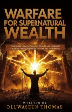 Warfare for Supernatural Wealth