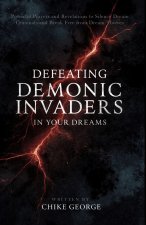 Defeating Demonic Invaders in Your Dreams