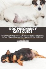 DOG PREGNANCY CARE GUIDE