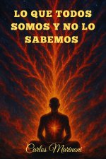 Lo que todos Somos y no lo Sabemos