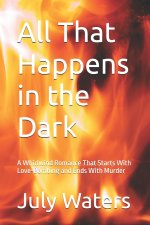 All That Happens in the Dark