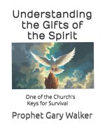 Understanding the Gifts of the Spirit