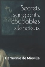 Secrets sanglants, coupables silencieux